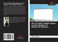 Capa do livro de Art in Chile's Public Space as the Genesis of Historical Memory 