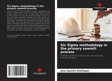 Buchcover von Six Sigma methodology in the primary sawmill process