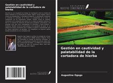 Buchcover von Gestión en cautividad y palatabilidad de la cortadora de hierba
