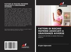 Copertina di FATTORI DI RISCHIO MATERNI ASSOCIATI A GRAVIDANZE AVVERSE