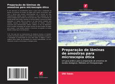 Bookcover of Preparação de lâminas de amostras para microscopia ótica