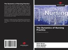 Bookcover of The Dynamics of Nursing Practice