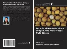 Copertina di Terapia alimentaria china, Longan, una maravillosa fruta tónica