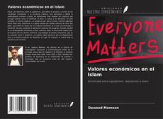 Valores económicos en el Islam kitap kapağı