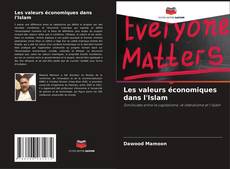 Bookcover of Les valeurs économiques dans l'Islam