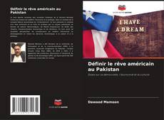 Bookcover of Définir le rêve américain au Pakistan