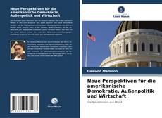 Couverture de Neue Perspektiven für die amerikanische Demokratie, Außenpolitik und Wirtschaft