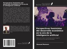 Perspectivas feministas del desarrollo económico en la era de la inteligencia artificial kitap kapağı