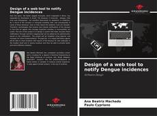 Capa do livro de Design of a web tool to notify Dengue incidences 