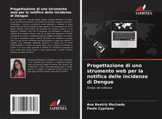 Portada del libro de Progettazione di uno strumento web per la notifica delle incidenze di Dengue