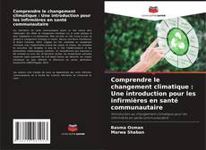 Buchcover von Comprendre le changement climatique : Une introduction pour les infirmières en santé communautaire