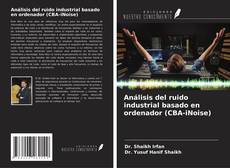 Análisis del ruido industrial basado en ordenador (CBA-iNoise) kitap kapağı