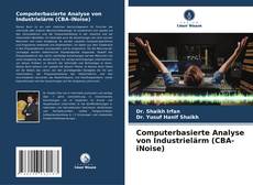 Computerbasierte Analyse von Industrielärm (CBA-iNoise) kitap kapağı