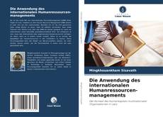 Bookcover of Die Anwendung des internationalen Humanressourcen- managements