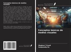 Buchcover von Conceptos básicos de medios visuales