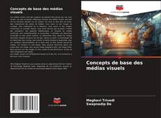 Concepts de base des médias visuels kitap kapağı