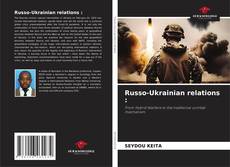 Russo-Ukrainian relations :的封面