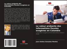Copertina di La valeur probante des informations fiscales exogènes en Colombie