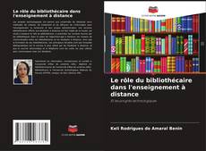 Capa do livro de Le rôle du bibliothécaire dans l'enseignement à distance 