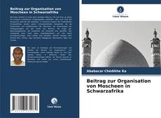 Beitrag zur Organisation von Moscheen in Schwarzafrika的封面