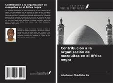 Capa do livro de Contribución a la organización de mezquitas en el África negra 