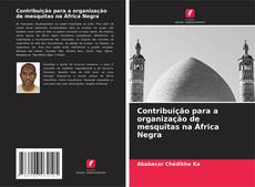Обложка Contribuição para a organização de mesquitas na África Negra