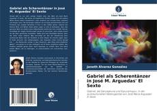 Buchcover von Gabriel als Scherentänzer in José M. Arguedas' El Sexto