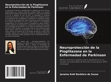 Buchcover von Neuroprotección de la Pioglitazona en la Enfermedad de Parkinson