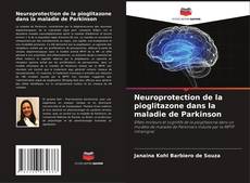 Обложка Neuroprotection de la pioglitazone dans la maladie de Parkinson