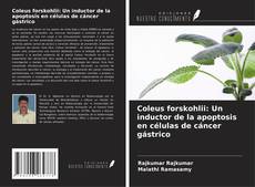 Capa do livro de Coleus forskohlii: Un inductor de la apoptosis en células de cáncer gástrico 