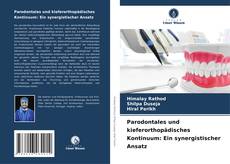Parodontales und kieferorthopädisches Kontinuum: Ein synergistischer Ansatz kitap kapağı