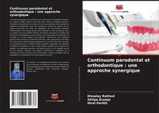 Обложка Continuum parodontal et orthodontique : une approche synergique
