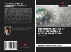 DECENTRALIZATION OF COMMUNICATION & DIGITAL MARKETING kitap kapağı
