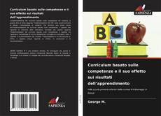 Bookcover of Curriculum basato sulle competenze e il suo effetto sui risultati dell’apprendimento