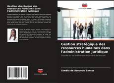 Buchcover von Gestion stratégique des ressources humaines dans l'administration juridique