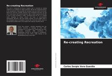 Bookcover of Re-creating Recreation