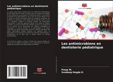 Обложка Les antimicrobiens en dentisterie pédiatrique