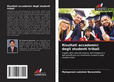 Couverture de Risultati accademici degli studenti tribali