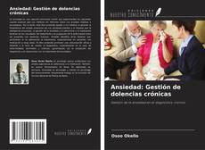 Capa do livro de Ansiedad: Gestión de dolencias crónicas 