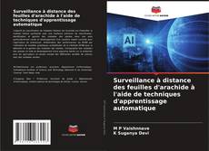 Bookcover of Surveillance à distance des feuilles d'arachide à l'aide de techniques d'apprentissage automatique