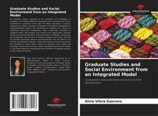 Bookcover of Graduate Studies and Social Environment from an Integrated Model