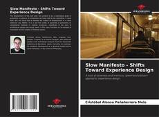 Bookcover of Slow Manifesto - Shifts Toward Experience Design