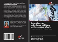 Bookcover of Formulazione erboristica abilitata dalle nanotecnologie