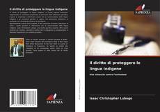 Copertina di Il diritto di proteggere le lingue indigene