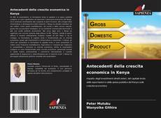Copertina di Antecedenti della crescita economica in Kenya