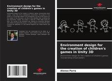 Copertina di Environment design for the creation of children's games in Unity 3D