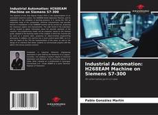 Borítókép a  Industrial Automation: H268EAM Machine on Siemens S7-300 - hoz