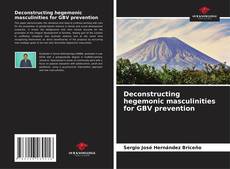 Capa do livro de Deconstructing hegemonic masculinities for GBV prevention 