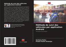 Buchcover von Méthode de suivi des véhicules par application Android
