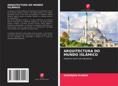 ARQUITECTURA DO MUNDO ISLÂMICO的封面